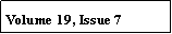 Text Box: Volume 19, Issue 7