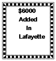 Text Box:          $6000         Added             In        Lafayette